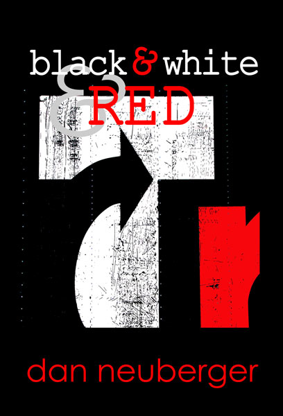 Showcard Black& White & Red by Dan Neuberger